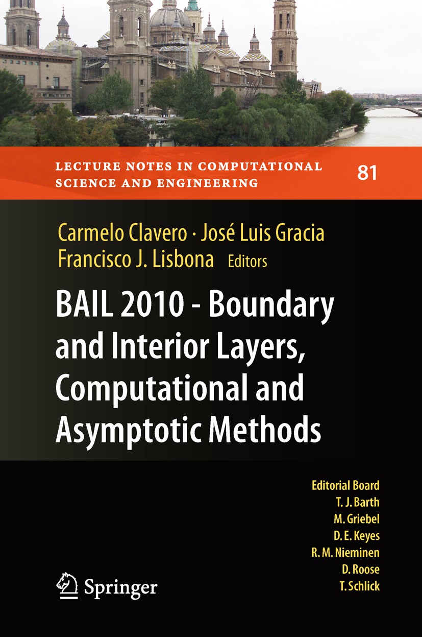 Titlebook: BAIL 2010 - Boundary and Interior Layers, Computational and Asymptotic Methods; Carmelo Clavero,José Luis Gracia,Francisco J. Lisb Confere Titlebook: BAIL 2010 - Boundary and Interior Layers, Computational and Asymptotic Methods; Carmelo Clavero,José Luis Gracia,Francisco J. Lisb Confere