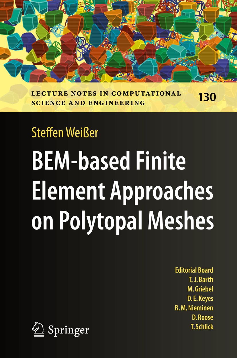 Titlebook: BEM-based Finite Element Approaches on Polytopal Meshes; Steffen Weißer Book 2019 Springer Nature Switzerland AG 2019 BEM-based FEM.Trefft Titlebook: BEM-based Finite Element Approaches on Polytopal Meshes; Steffen Weißer Book 2019 Springer Nature Switzerland AG 2019 BEM-based FEM.Trefft