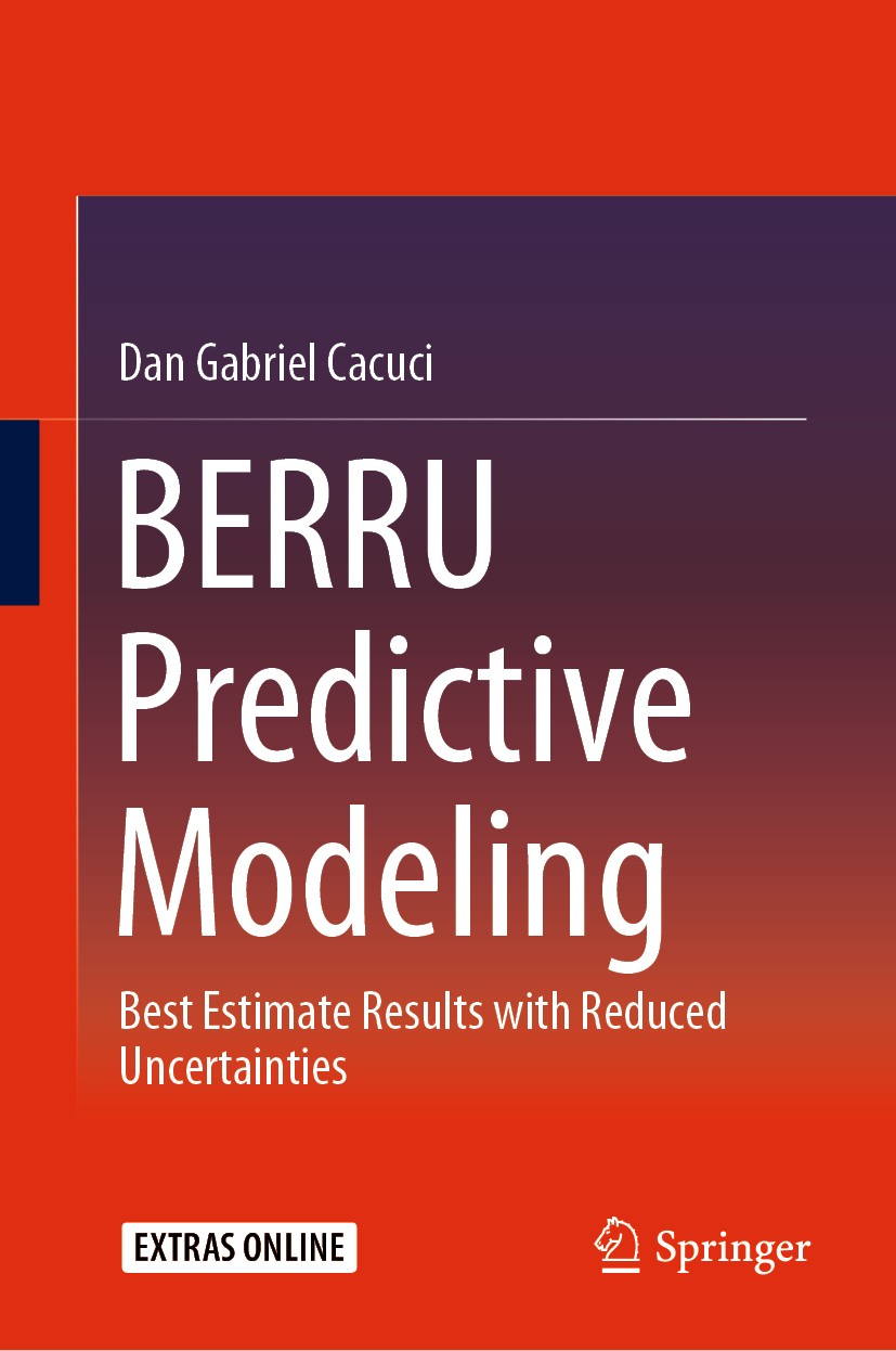 Titlebook: BERRU Predictive Modeling; Best Estimate Result Dan Gabriel Cacuci Book 2019 Springer-Verlag GmbH Germany, part of Springer Nature 2019 Cal Titlebook: BERRU Predictive Modeling; Best Estimate Result Dan Gabriel Cacuci Book 2019 Springer-Verlag GmbH Germany, part of Springer Nature 2019 Cal