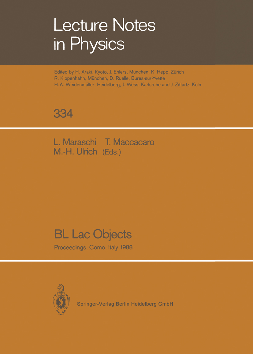 Titlebook: BL Lac Objects; Proceedings of a Wor L. Maraschi,T. Maccacaro,M. -H. Ulrich Conference proceedings 1989 Springer-Verlag Berlin Heidelberg 1 Titlebook: BL Lac Objects; Proceedings of a Wor L. Maraschi,T. Maccacaro,M. -H. Ulrich Conference proceedings 1989 Springer-Verlag Berlin Heidelberg 1