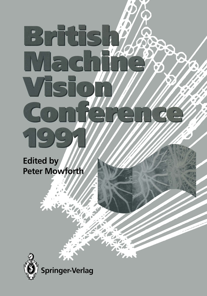 Titlebook: BMVC91; Proceedings of the B Peter Mowforth (Director) Conference proceedings 1991 Springer-Verlag London Limited 1991 3D.Hough transform.S Titlebook: BMVC91; Proceedings of the B Peter Mowforth (Director) Conference proceedings 1991 Springer-Verlag London Limited 1991 3D.Hough transform.S