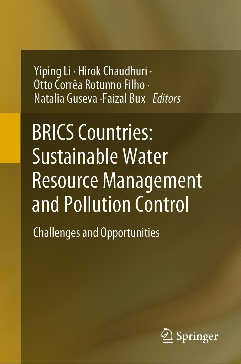 Titlebook: BRICS Countries: Sustainable Water Resource Management and Pollution Control; Challenges and Oppor Yiping Li,Hirok Chaudhuri,Faizal Bux Boo Titlebook: BRICS Countries: Sustainable Water Resource Management and Pollution Control; Challenges and Oppor Yiping Li,Hirok Chaudhuri,Faizal Bux Boo