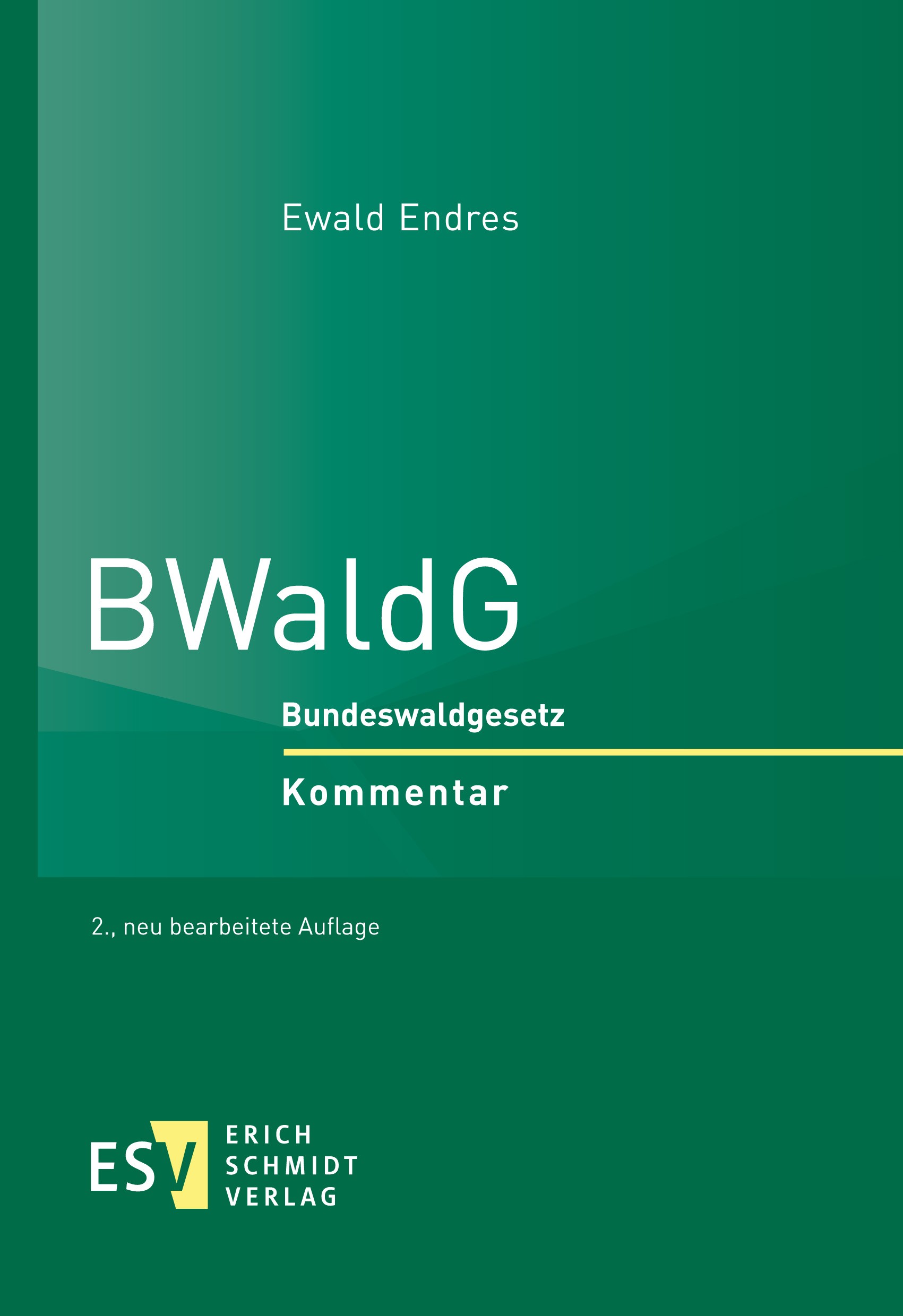 Titlebook: BWaldG; Bundeswaldgesetz, Ko Ewald Endres Book 2022Latest edition Erich Schmidt Verlag GmbH & Co. KG 2022 Waldgesetz.BWaldG.Bundeswaldgeset Titlebook: BWaldG; Bundeswaldgesetz, Ko Ewald Endres Book 2022Latest edition Erich Schmidt Verlag GmbH & Co. KG 2022 Waldgesetz.BWaldG.Bundeswaldgeset