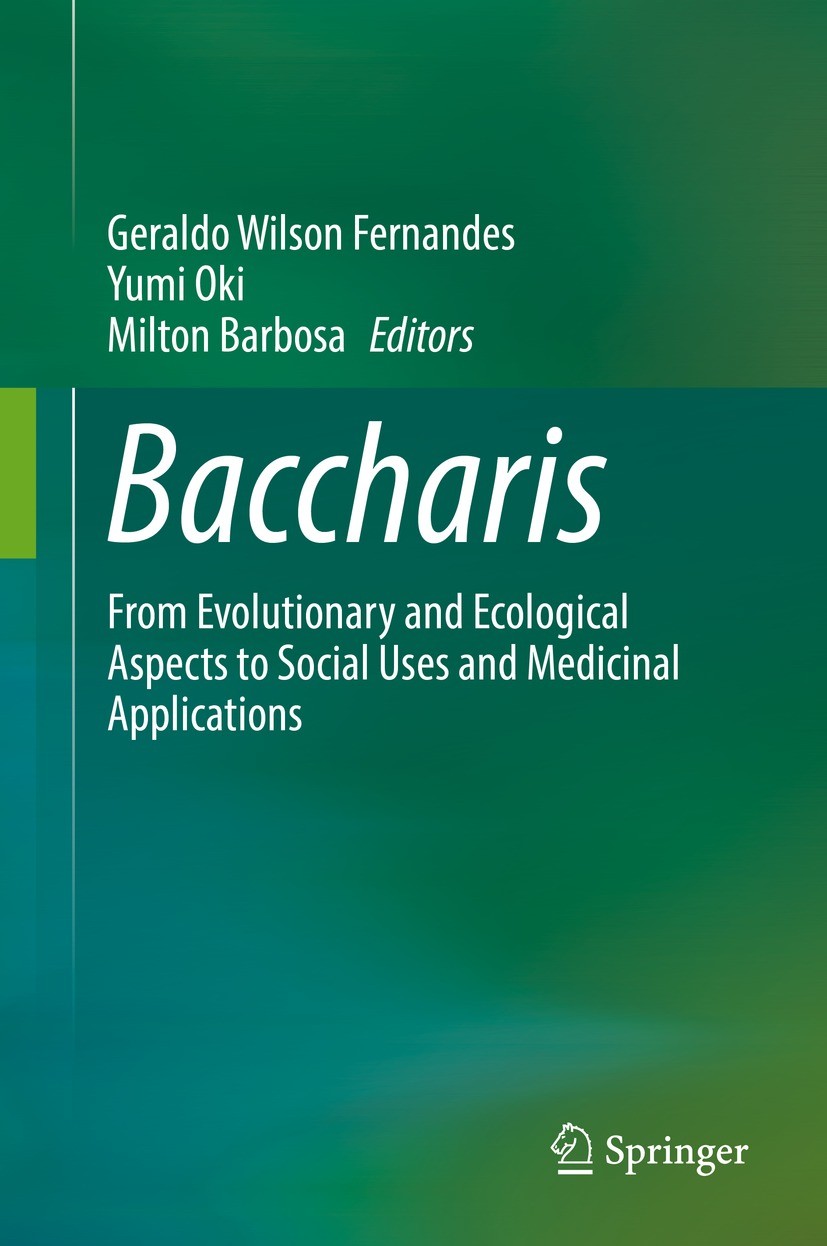 Titlebook: Baccharis; From Evolutionary an Geraldo Wilson Fernandes,Yumi Oki,Milton Barbosa Book 2021 Springer Nature Switzerland AG 2021 ethnobotany. Titlebook: Baccharis; From Evolutionary an Geraldo Wilson Fernandes,Yumi Oki,Milton Barbosa Book 2021 Springer Nature Switzerland AG 2021 ethnobotany.