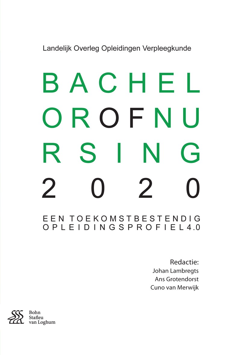 Titlebook: Bachelor of Nursing 2020; Een Toekomstbestendi Johan Lambregts,Ans Grotendorst,Cuno van Merwijk Book 2016Latest edition Bohn Stafleu van Lo Titlebook: Bachelor of Nursing 2020; Een Toekomstbestendi Johan Lambregts,Ans Grotendorst,Cuno van Merwijk Book 2016Latest edition Bohn Stafleu van Lo