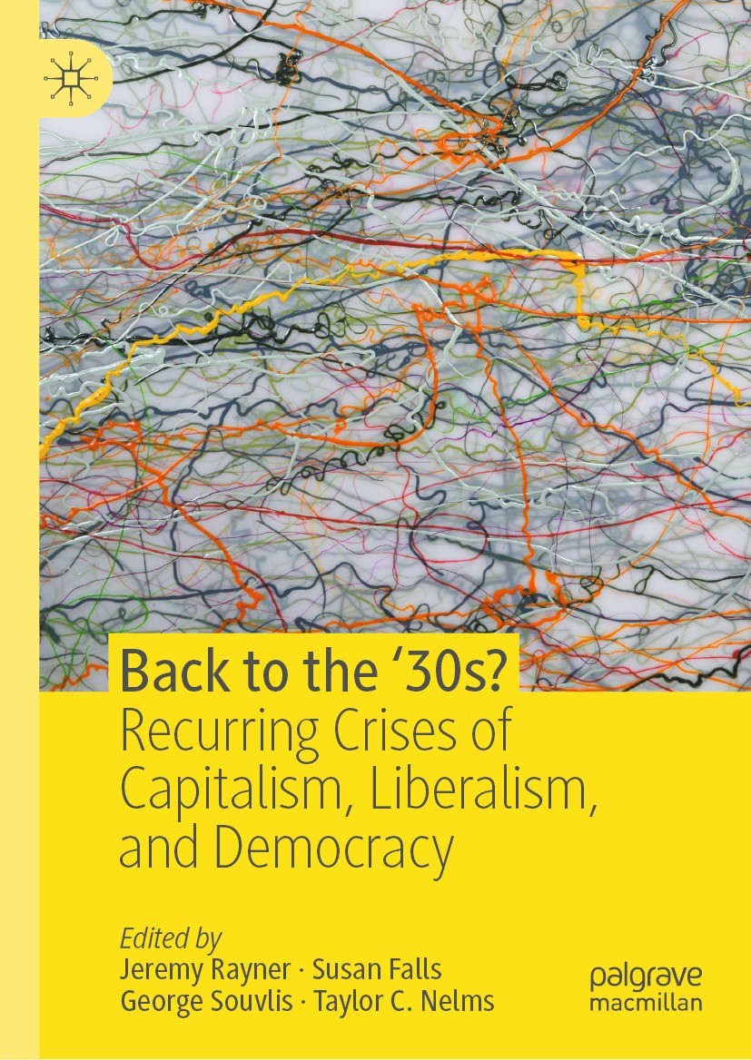 Titlebook: Back to the ‘30s?; Recurring Crises of Jeremy Rayner,Susan Falls,Taylor C. Nelms Book 2020 The Editor(s) (if applicable) and The Author(s) Titlebook: Back to the ‘30s?; Recurring Crises of Jeremy Rayner,Susan Falls,Taylor C. Nelms Book 2020 The Editor(s) (if applicable) and The Author(s)