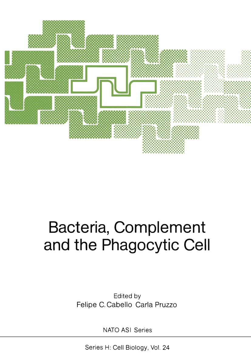 Titlebook: Bacteria, Complement and the Phagocytic Cell; Felipe C. Cabello,Carla Pruzzo Conference proceedings 1988 Springer-Verlag Berlin Heidelberg Titlebook: Bacteria, Complement and the Phagocytic Cell; Felipe C. Cabello,Carla Pruzzo Conference proceedings 1988 Springer-Verlag Berlin Heidelberg