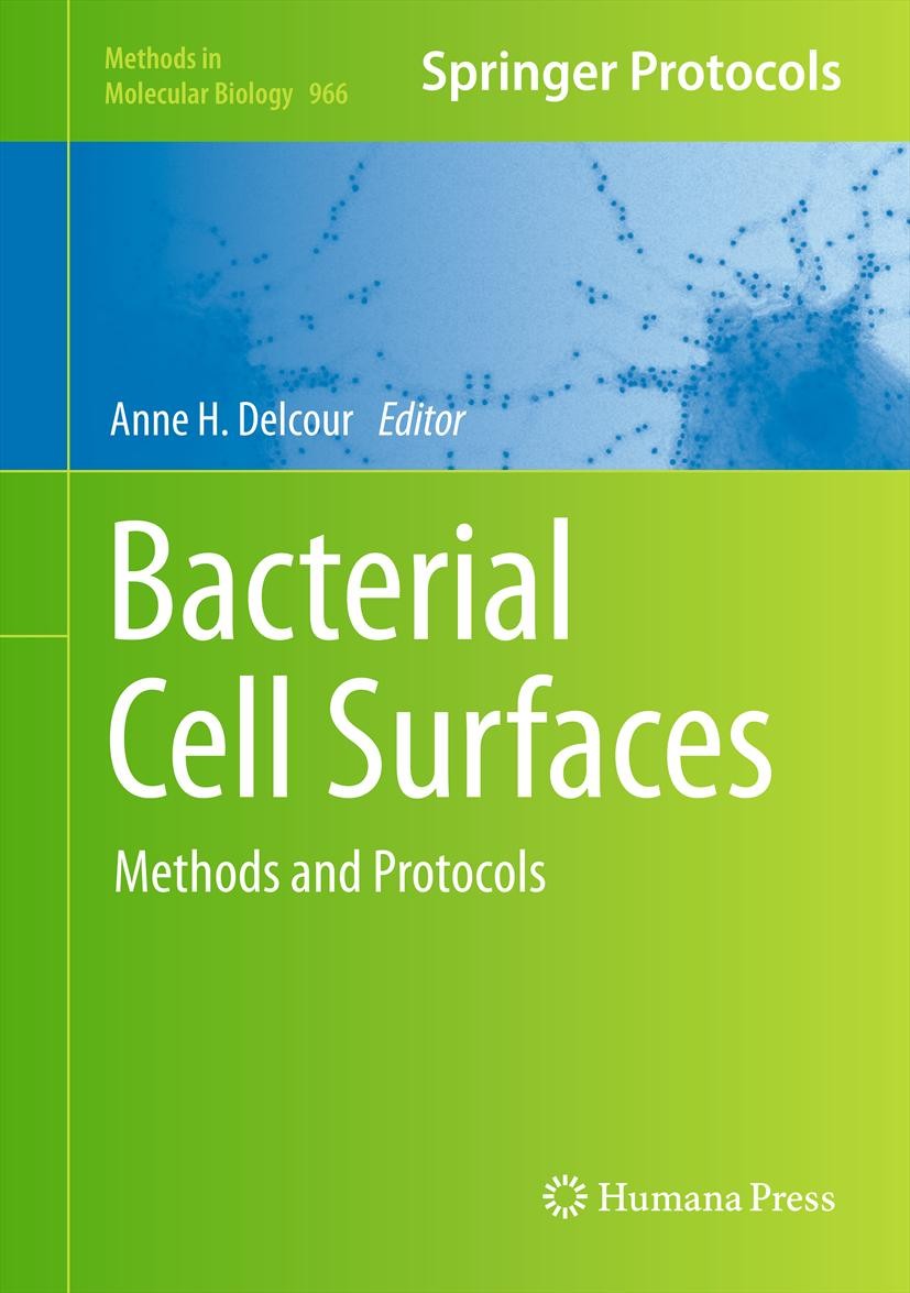 Titlebook: Bacterial Cell Surfaces; Methods and Protocol Anne H. Delcour Book 2013 Springer Science+Business Media New York 2013 Bacterial envelope.Ba Titlebook: Bacterial Cell Surfaces; Methods and Protocol Anne H. Delcour Book 2013 Springer Science+Business Media New York 2013 Bacterial envelope.Ba