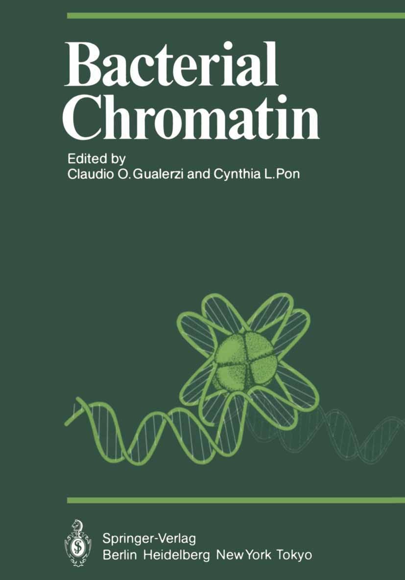 Titlebook: Bacterial Chromatin; Claudio O. Gualerzi,Cynthia L. Pon Conference proceedings 1986 Springer-Verlag Berlin Heidelberg 1986 DNA.bacteria.bi Titlebook: Bacterial Chromatin; Claudio O. Gualerzi,Cynthia L. Pon Conference proceedings 1986 Springer-Verlag Berlin Heidelberg 1986 DNA.bacteria.bi