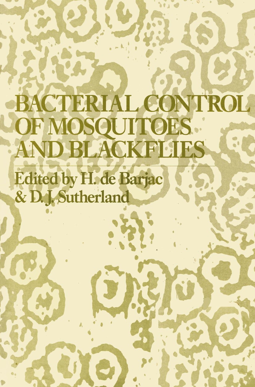Titlebook: Bacterial Control of Mosquitoes & Black Flies; Biochemistry, Geneti Huguette Barjac,Donald J. Sutherland Book 1990 Rutgers University Press Titlebook: Bacterial Control of Mosquitoes & Black Flies; Biochemistry, Geneti Huguette Barjac,Donald J. Sutherland Book 1990 Rutgers University Press