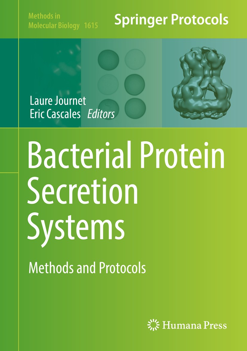 Titlebook: Bacterial Protein Secretion Systems; Methods and Protocol Laure Journet,Eric Cascales Book 2017 Springer Science+Business Media LLC 2017 Fr Titlebook: Bacterial Protein Secretion Systems; Methods and Protocol Laure Journet,Eric Cascales Book 2017 Springer Science+Business Media LLC 2017 Fr