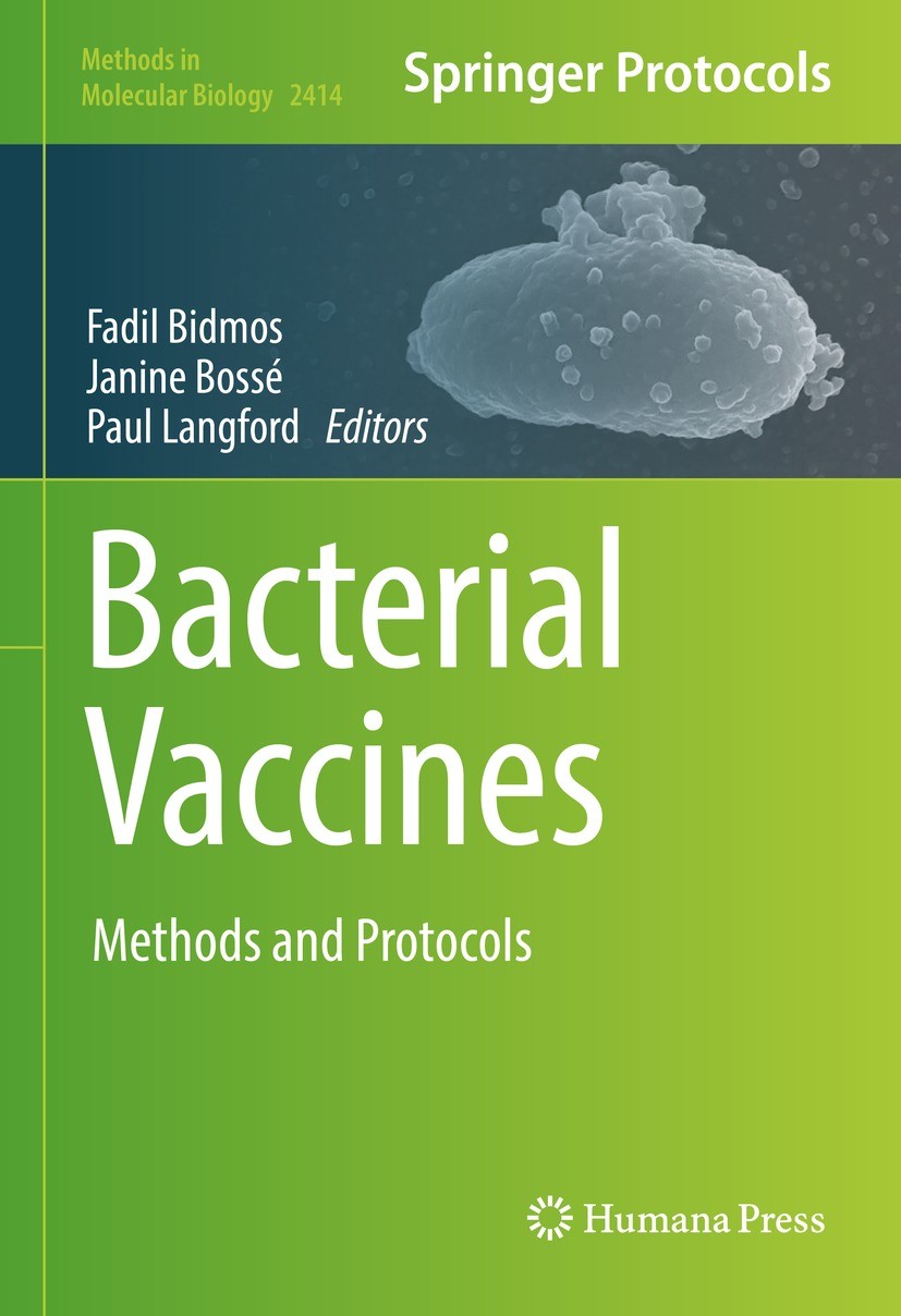 Titlebook: Bacterial Vaccines; Methods and Protocol Fadil Bidmos,Janine Bossé,Paul Langford Book 2022 The Editor(s) (if applicable) and The Author(s), Titlebook: Bacterial Vaccines; Methods and Protocol Fadil Bidmos,Janine Bossé,Paul Langford Book 2022 The Editor(s) (if applicable) and The Author(s),