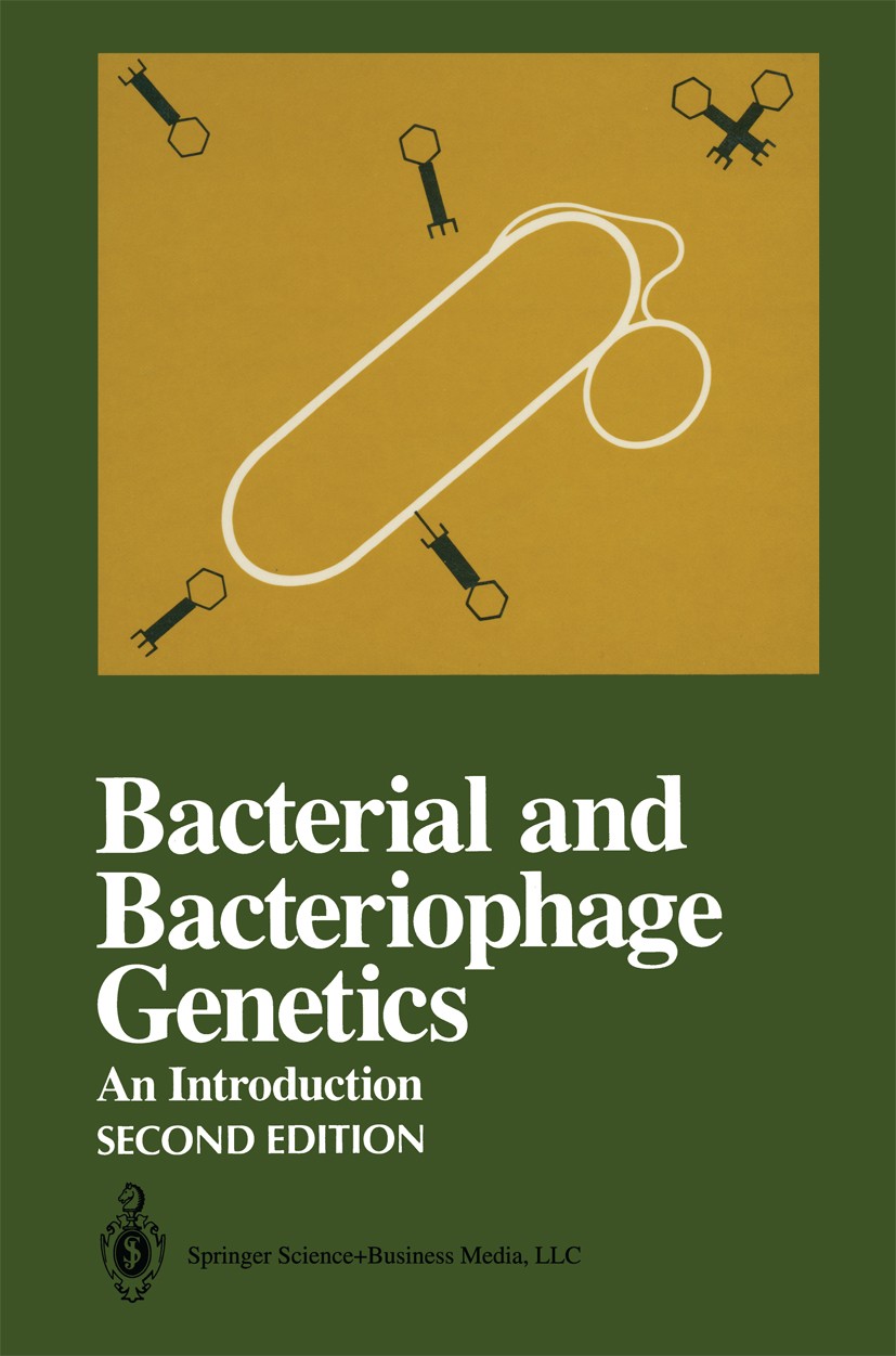 Titlebook: Bacterial and Bacteriophage Genetics; An Introduction Edward A. Birge Textbook 19882nd edition Springer-Verlag New York 1988 Bakterien.Bakt Titlebook: Bacterial and Bacteriophage Genetics; An Introduction Edward A. Birge Textbook 19882nd edition Springer-Verlag New York 1988 Bakterien.Bakt