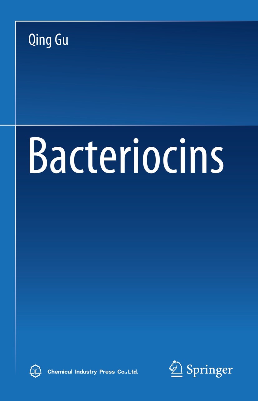 Titlebook: Bacteriocins; Qing Gu Book 2023 Chemical Industry Press 2023 Bacteriocin.Biological characteristics.Mechanism of action.Genetic characteri Titlebook: Bacteriocins; Qing Gu Book 2023 Chemical Industry Press 2023 Bacteriocin.Biological characteristics.Mechanism of action.Genetic characteri