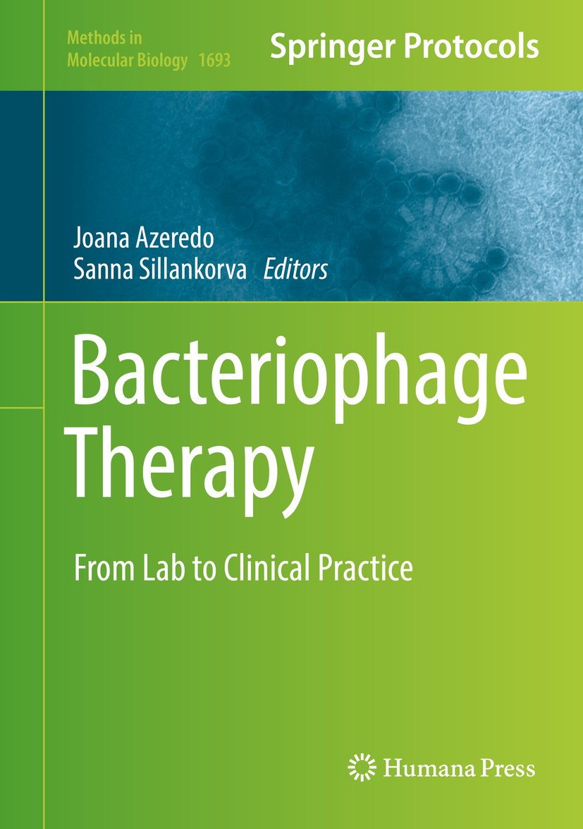 Titlebook: Bacteriophage Therapy; From Lab to Clinical Joana Azeredo,Sanna Sillankorva Book 2018 Springer Science+Business Media LLC 2018 Bacteriophag Titlebook: Bacteriophage Therapy; From Lab to Clinical Joana Azeredo,Sanna Sillankorva Book 2018 Springer Science+Business Media LLC 2018 Bacteriophag