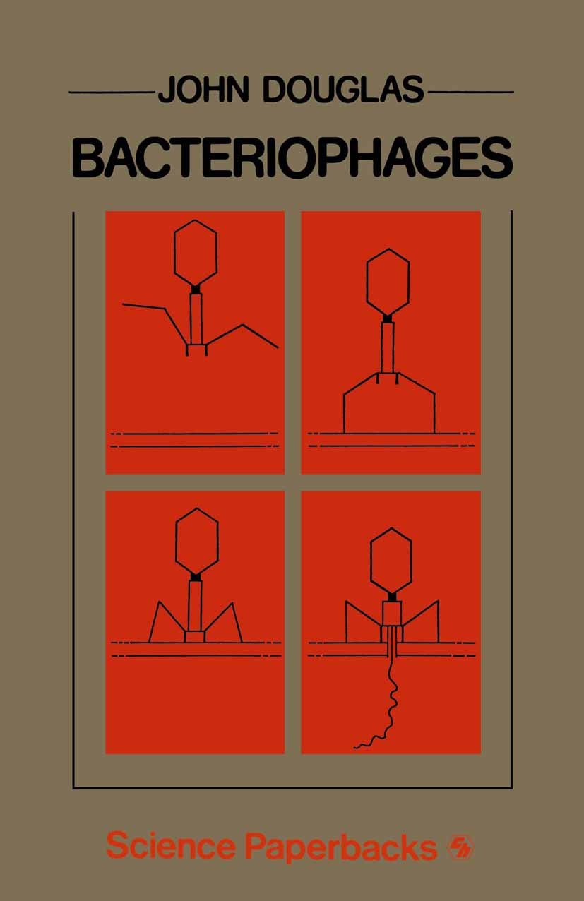 Titlebook: Bacteriophages; John Douglas Book 1975 John Douglas 1975 behavior.biology.development.molecular biology.nucleic acids Titlebook: Bacteriophages; John Douglas Book 1975 John Douglas 1975 behavior.biology.development.molecular biology.nucleic acids