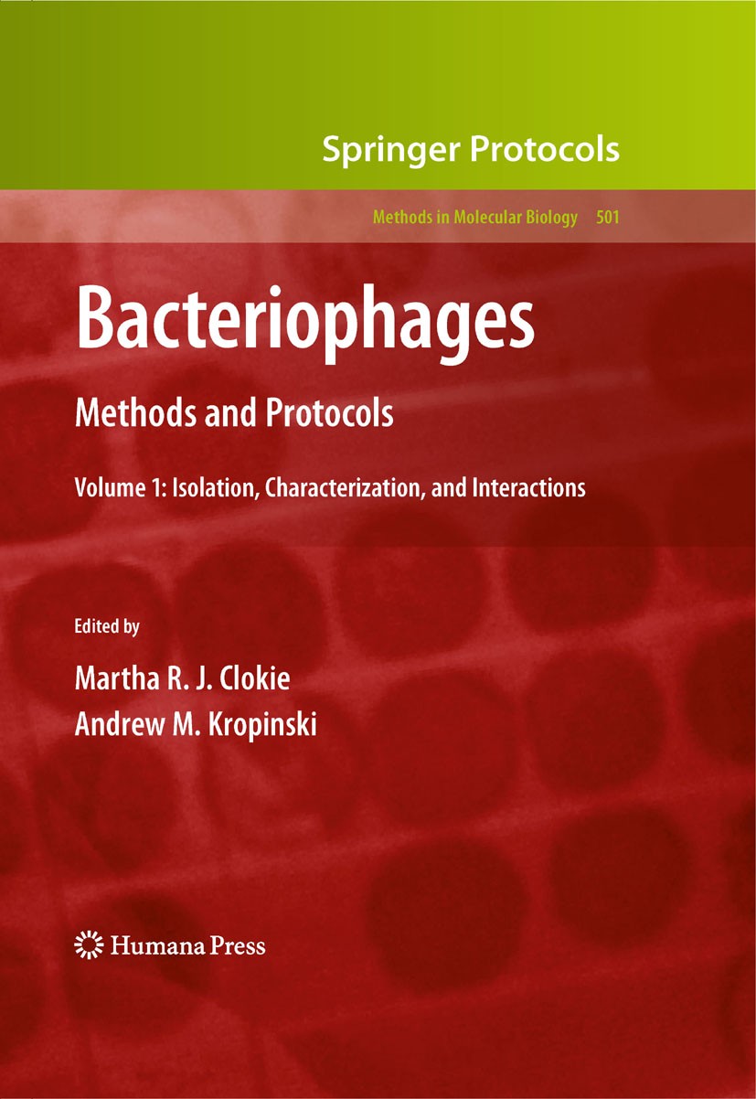 Titlebook: Bacteriophages; Methods and Protocol Martha R.J. Clokie,Andrew M. Kropinski Book 2009 Humana Press 2009 Bacteria.Microbial ecology.Microbia Titlebook: Bacteriophages; Methods and Protocol Martha R.J. Clokie,Andrew M. Kropinski Book 2009 Humana Press 2009 Bacteria.Microbial ecology.Microbia