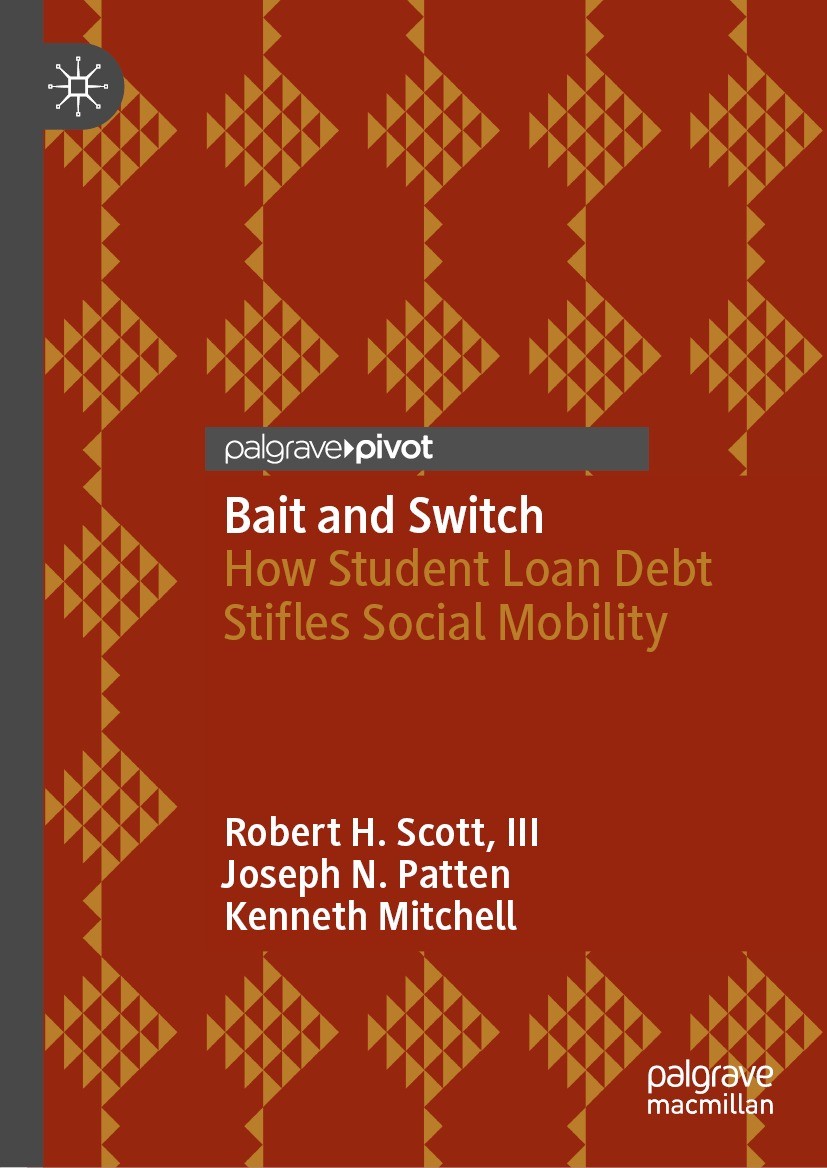 Titlebook: Bait and Switch; How Student Loan Deb Robert H. Scott, III,Joseph N. Patten,Kenneth Mitc Book 2023 The Editor(s) (if applicable) and The Au Titlebook: Bait and Switch; How Student Loan Deb Robert H. Scott, III,Joseph N. Patten,Kenneth Mitc Book 2023 The Editor(s) (if applicable) and The Au