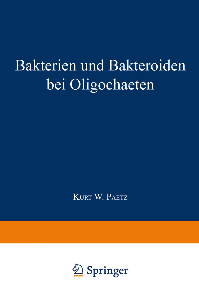 Titlebook: Bakterien und Bakteroiden bei Oligochaeten; Inaugural-Dissertati Johannes Knop Book 1926 Springer-Verlag Berlin Heidelberg 1926 Bakterien.D Titlebook: Bakterien und Bakteroiden bei Oligochaeten; Inaugural-Dissertati Johannes Knop Book 1926 Springer-Verlag Berlin Heidelberg 1926 Bakterien.D