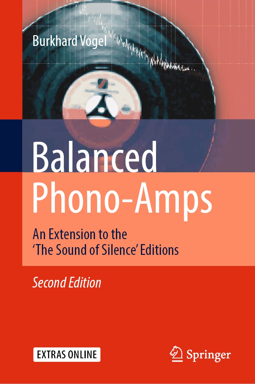 Titlebook: Balanced Phono-Amps; An Extension to the Burkhard Vogel Book 2019Latest edition Springer Nature Switzerland AG 2019 Balanced solid-state a Titlebook: Balanced Phono-Amps; An Extension to the Burkhard Vogel Book 2019Latest edition Springer Nature Switzerland AG 2019 Balanced solid-state a