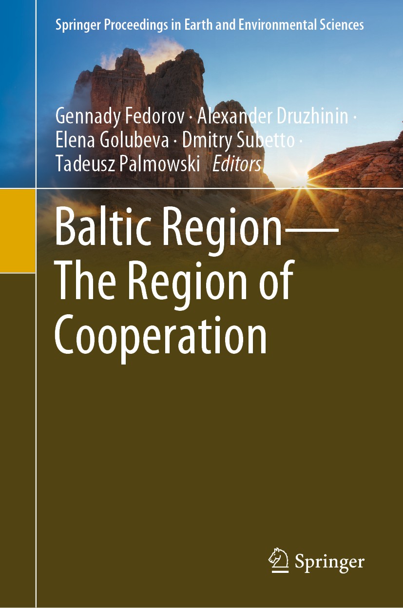 Titlebook: Baltic Region—The Region of Cooperation; Gennady Fedorov,Alexander Druzhinin,Tadeusz Palmow Conference proceedings 2020 The Editor(s) (if Titlebook: Baltic Region—The Region of Cooperation; Gennady Fedorov,Alexander Druzhinin,Tadeusz Palmow Conference proceedings 2020 The Editor(s) (if