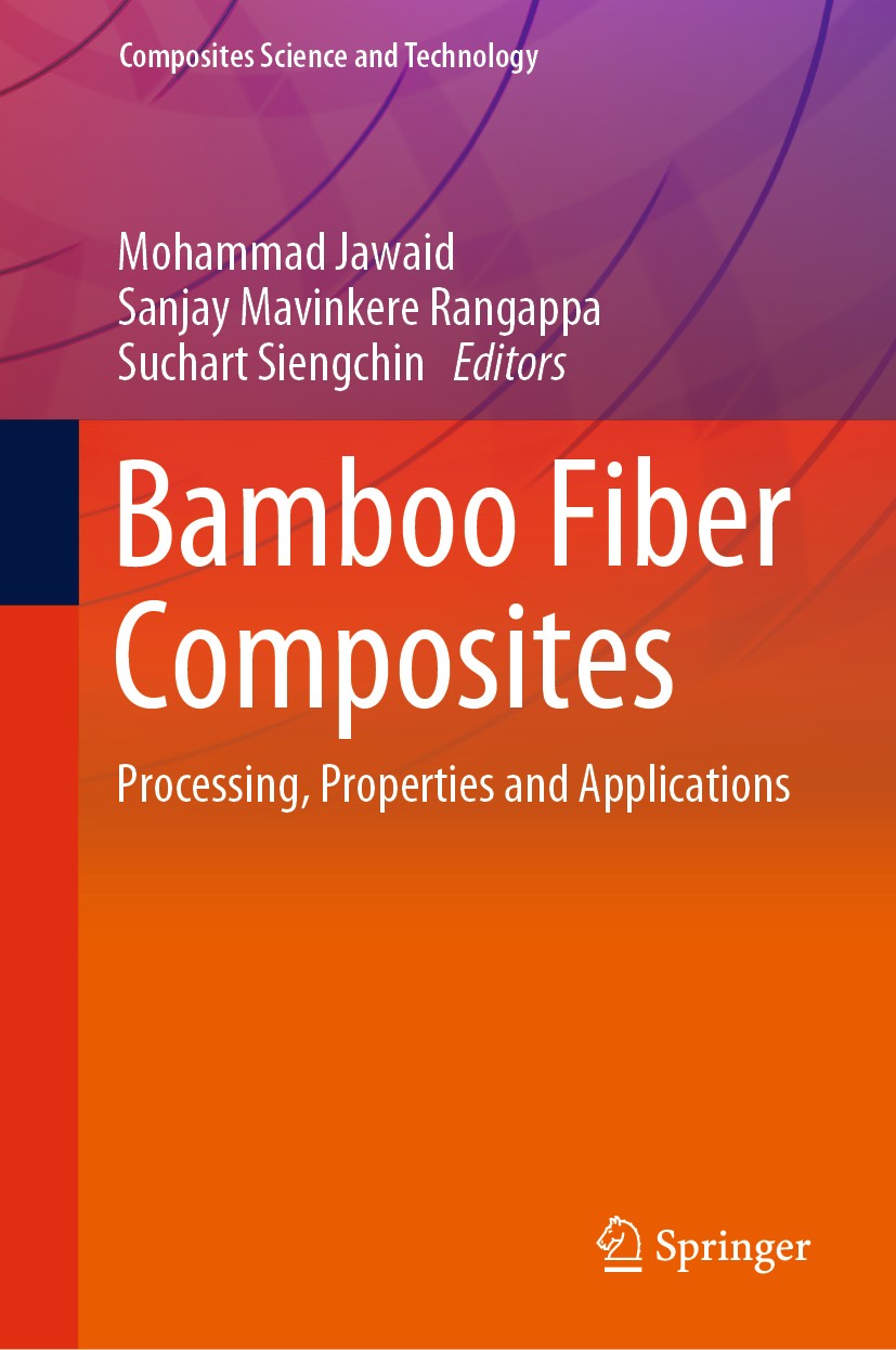 Titlebook: Bamboo Fiber Composites; Processing, Properti Mohammad Jawaid,Sanjay Mavinkere Rangappa,Suchart Book 2021 Springer Nature Singapore Pte Lt Titlebook: Bamboo Fiber Composites; Processing, Properti Mohammad Jawaid,Sanjay Mavinkere Rangappa,Suchart Book 2021 Springer Nature Singapore Pte Lt