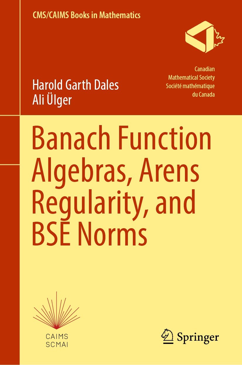Titlebook: Banach Function Algebras, Arens Regularity, and BSE Norms; Harold Garth Dales,Ali Ülger Book 2024 The Editor(s) (if applicable) and The Au Titlebook: Banach Function Algebras, Arens Regularity, and BSE Norms; Harold Garth Dales,Ali Ülger Book 2024 The Editor(s) (if applicable) and The Au
