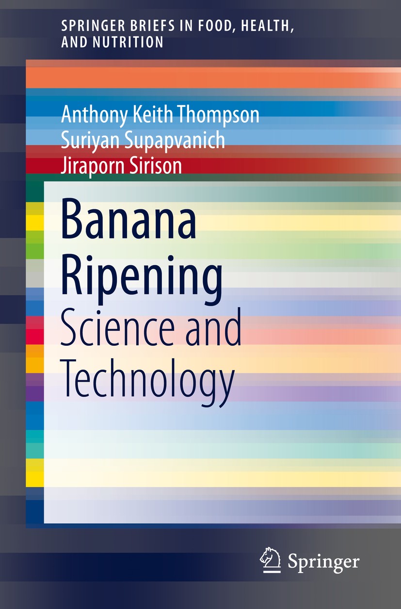 Titlebook: Banana Ripening; Science and Technolo Anthony Keith Thompson,Suriyan Supapvanich,Jirapor Book 2019 The Author(s), under exclusive license t Titlebook: Banana Ripening; Science and Technolo Anthony Keith Thompson,Suriyan Supapvanich,Jirapor Book 2019 The Author(s), under exclusive license t