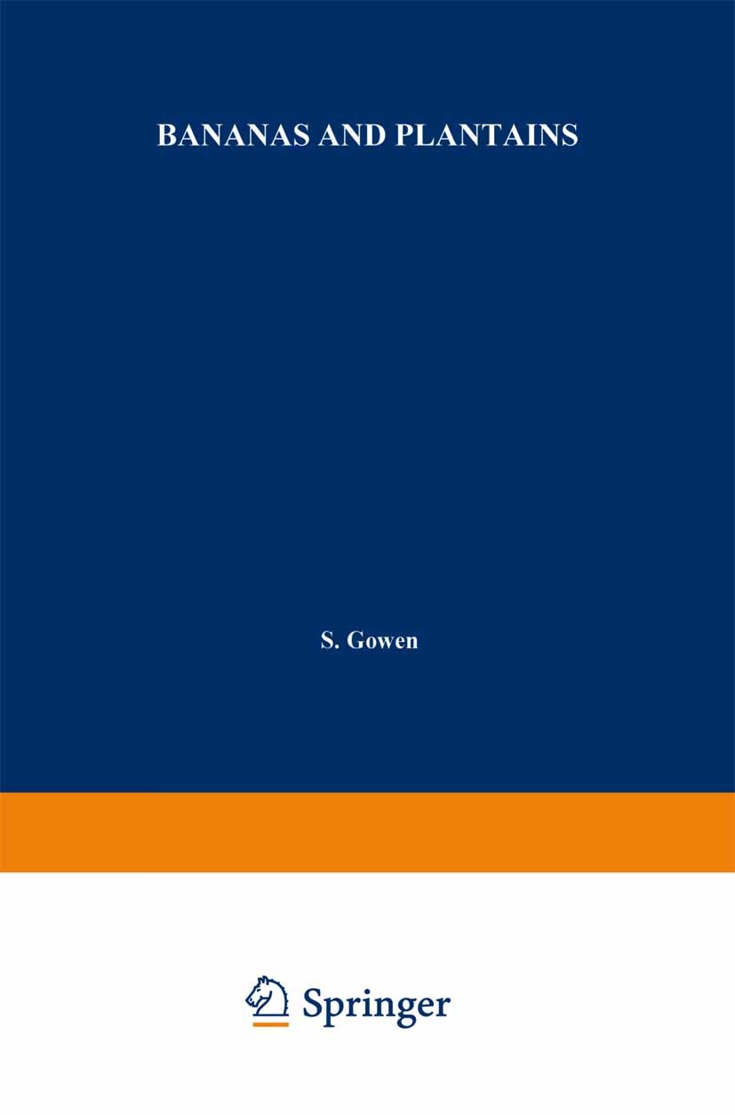 Titlebook: Bananas and Plantains; S. Gowen Book 1995 Springer Science+Business Media Dordrecht 1995 banana.biochemistry.breeding.chemistry.genetics.m Titlebook: Bananas and Plantains; S. Gowen Book 1995 Springer Science+Business Media Dordrecht 1995 banana.biochemistry.breeding.chemistry.genetics.m