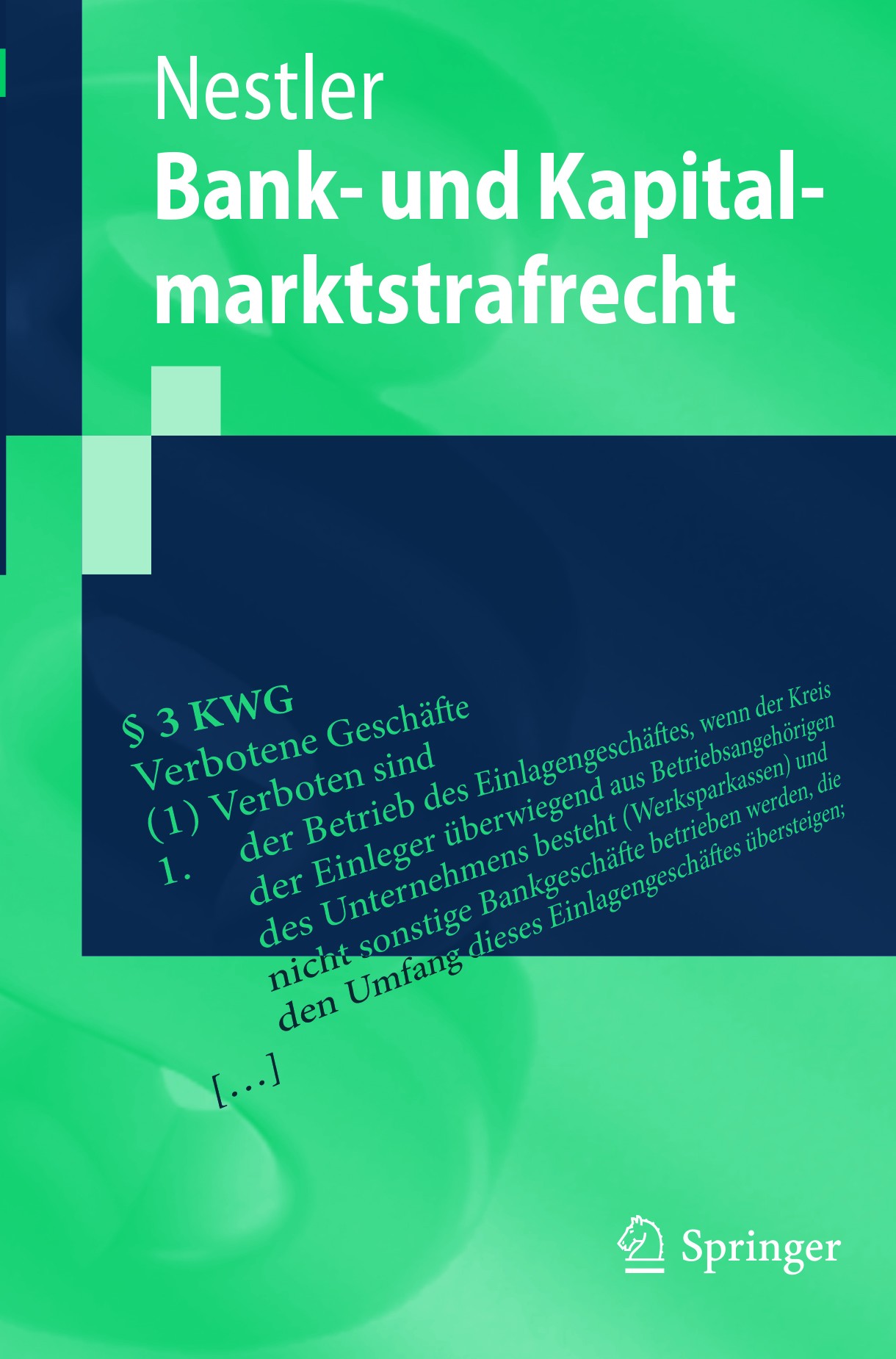 Titlebook: Bank- und Kapitalmarktstrafrecht; Nina Nestler Textbook 2017 Springer-Verlag GmbH Deutschland 2017 Bankrecht.Bankstrafrecht.Finanzdienstle Titlebook: Bank- und Kapitalmarktstrafrecht; Nina Nestler Textbook 2017 Springer-Verlag GmbH Deutschland 2017 Bankrecht.Bankstrafrecht.Finanzdienstle