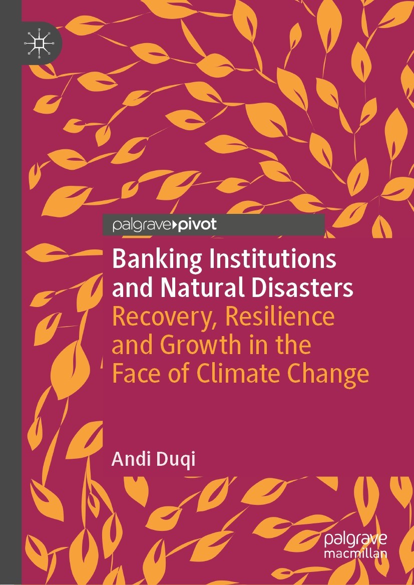 Titlebook: Banking Institutions and Natural Disasters; Recovery, Resilience Andi Duqi Book 2023 The Editor(s) (if applicable) and The Author(s), under Titlebook: Banking Institutions and Natural Disasters; Recovery, Resilience Andi Duqi Book 2023 The Editor(s) (if applicable) and The Author(s), under