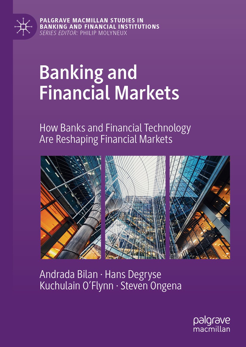 Titlebook: Banking and Financial Markets; How Banks and Financ Andrada Bilan,Hans Degryse,Steven Ongena Book 2019 The Editor(s) (if applicable) and Th Titlebook: Banking and Financial Markets; How Banks and Financ Andrada Bilan,Hans Degryse,Steven Ongena Book 2019 The Editor(s) (if applicable) and Th