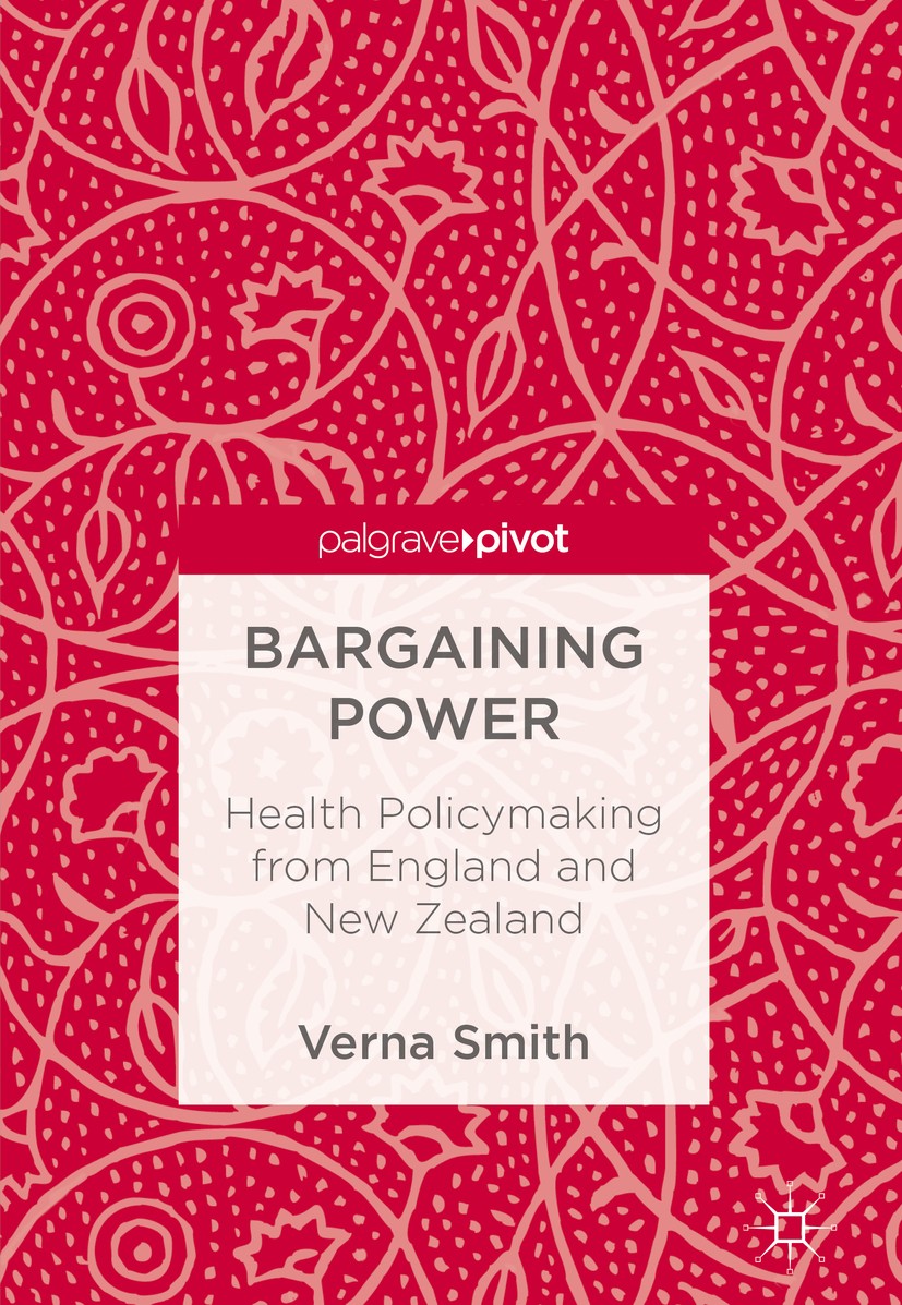 Titlebook: Bargaining Power; Health Policymaking Verna Smith Book 2018 The Editor(s) (if applicable) and The Author(s) 2018 Health Policy in England Titlebook: Bargaining Power; Health Policymaking Verna Smith Book 2018 The Editor(s) (if applicable) and The Author(s) 2018 Health Policy in England