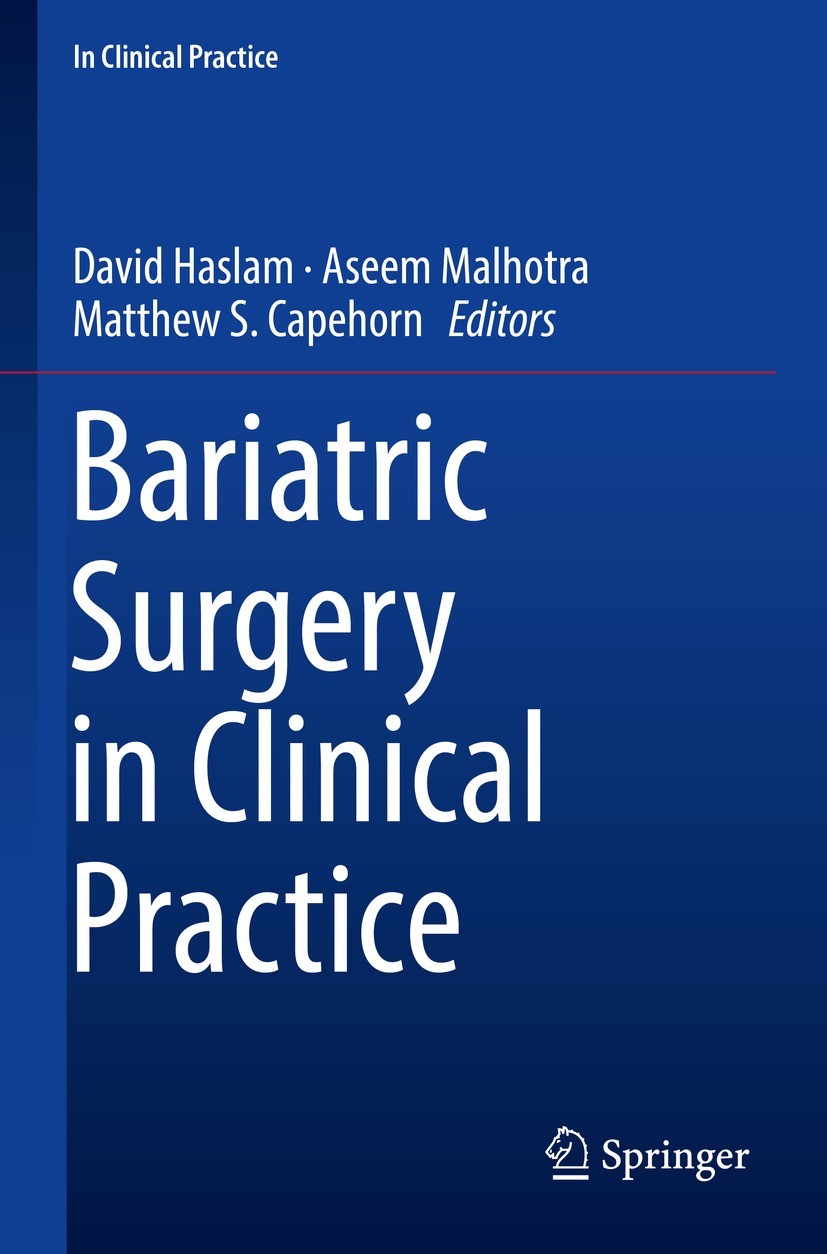 Titlebook: Bariatric Surgery in Clinical Practice; David Haslam,Aseem Malhotra,Matthew S. Capehorn Book 2022 Springer Nature Switzerland AG 2022 Obes Titlebook: Bariatric Surgery in Clinical Practice; David Haslam,Aseem Malhotra,Matthew S. Capehorn Book 2022 Springer Nature Switzerland AG 2022 Obes