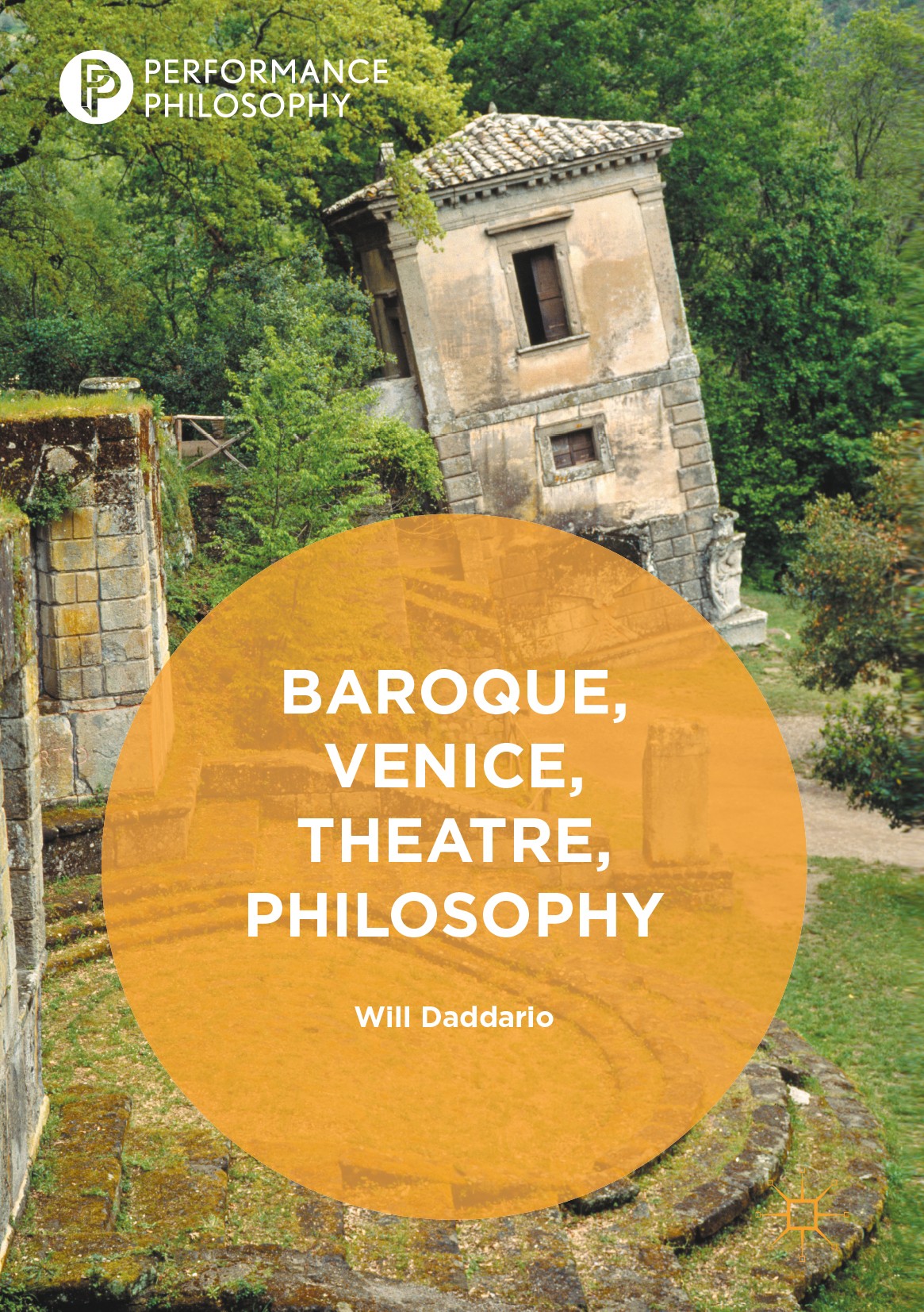Titlebook: Baroque, Venice, Theatre, Philosophy; Will Daddario Book 2017 The Editor(s) (if applicable) and The Author(s) 2017 Jesuit theatre.Baroque Titlebook: Baroque, Venice, Theatre, Philosophy; Will Daddario Book 2017 The Editor(s) (if applicable) and The Author(s) 2017 Jesuit theatre.Baroque