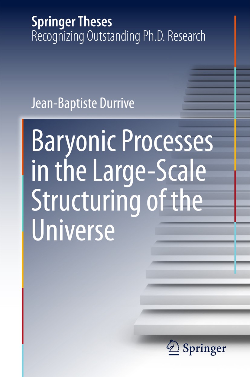 Titlebook: Baryonic Processes in the Large-Scale Structuring of the Universe; Jean-Baptiste Durrive Book 2017 Springer International Publishing AG 20 Titlebook: Baryonic Processes in the Large-Scale Structuring of the Universe; Jean-Baptiste Durrive Book 2017 Springer International Publishing AG 20