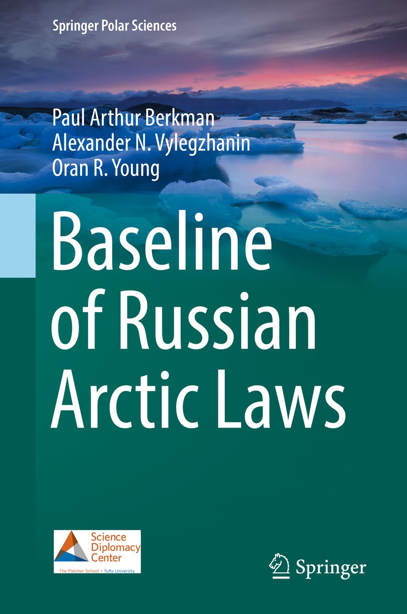 Titlebook: Baseline of Russian Arctic Laws; Paul Arthur Berkman,Alexander N. Vylegzhanin,Oran Book 2019 Springer Nature Switzerland AG 2019 Arctic L Titlebook: Baseline of Russian Arctic Laws; Paul Arthur Berkman,Alexander N. Vylegzhanin,Oran Book 2019 Springer Nature Switzerland AG 2019 Arctic L
