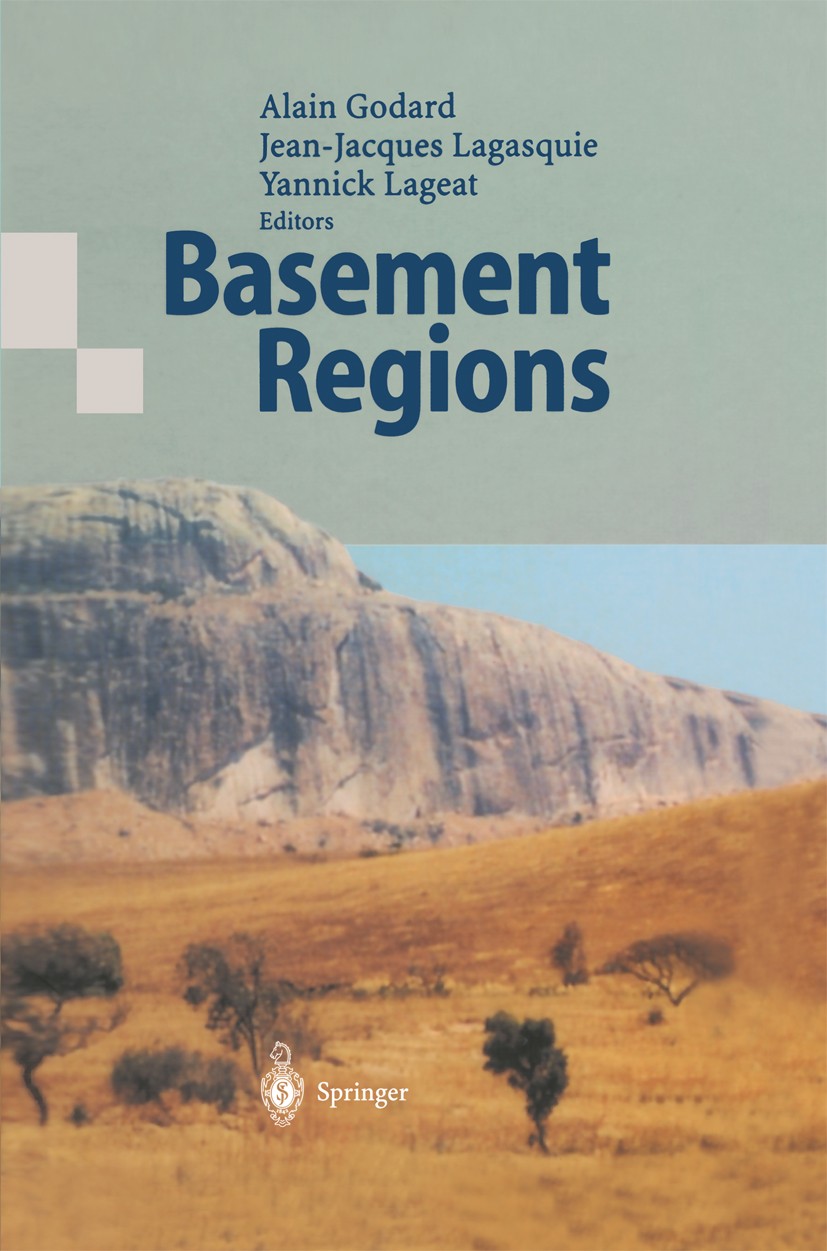 Titlebook: Basement Regions; Alain Godard,Jean-Jacques Lagasquie,Yannick Lageat Book 2001 Springer-Verlag Berlin Heidelberg 2001 Geomorphologie.Geomo Titlebook: Basement Regions; Alain Godard,Jean-Jacques Lagasquie,Yannick Lageat Book 2001 Springer-Verlag Berlin Heidelberg 2001 Geomorphologie.Geomo