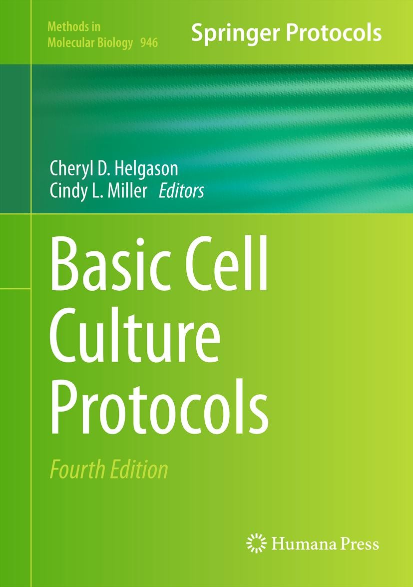 Titlebook: Basic Cell Culture Protocols; Cheryl D. Helgason,Cindy L. Miller Book 2013Latest edition Springer Science+Business Media, LLC 2013 Cell cu Titlebook: Basic Cell Culture Protocols; Cheryl D. Helgason,Cindy L. Miller Book 2013Latest edition Springer Science+Business Media, LLC 2013 Cell cu