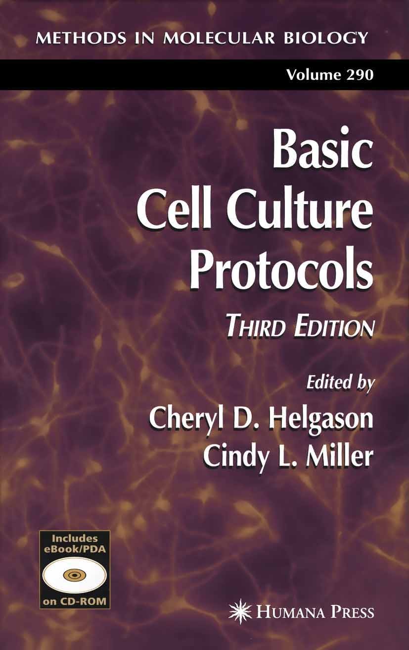 Titlebook: Basic Cell Culture Protocols; Cheryl D. Helgason,Cindy L. Miller Book 20053rd edition Humana Press 2005 DNA.Macrophages.cell.cell culture. Titlebook: Basic Cell Culture Protocols; Cheryl D. Helgason,Cindy L. Miller Book 20053rd edition Humana Press 2005 DNA.Macrophages.cell.cell culture.