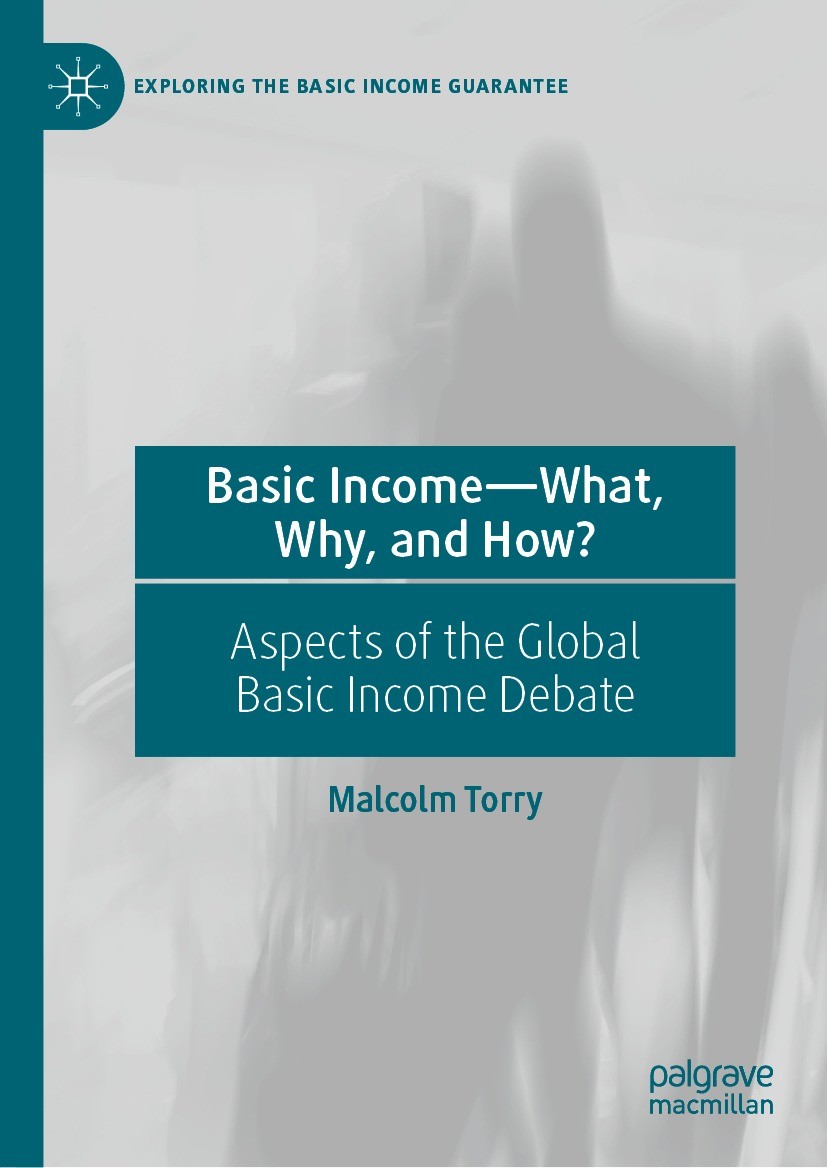 Titlebook: Basic Income—What, Why, and How?; Aspects of the Globa Malcolm Torry Book 2022 The Editor(s) (if applicable) and The Author(s), under exclu Titlebook: Basic Income—What, Why, and How?; Aspects of the Globa Malcolm Torry Book 2022 The Editor(s) (if applicable) and The Author(s), under exclu