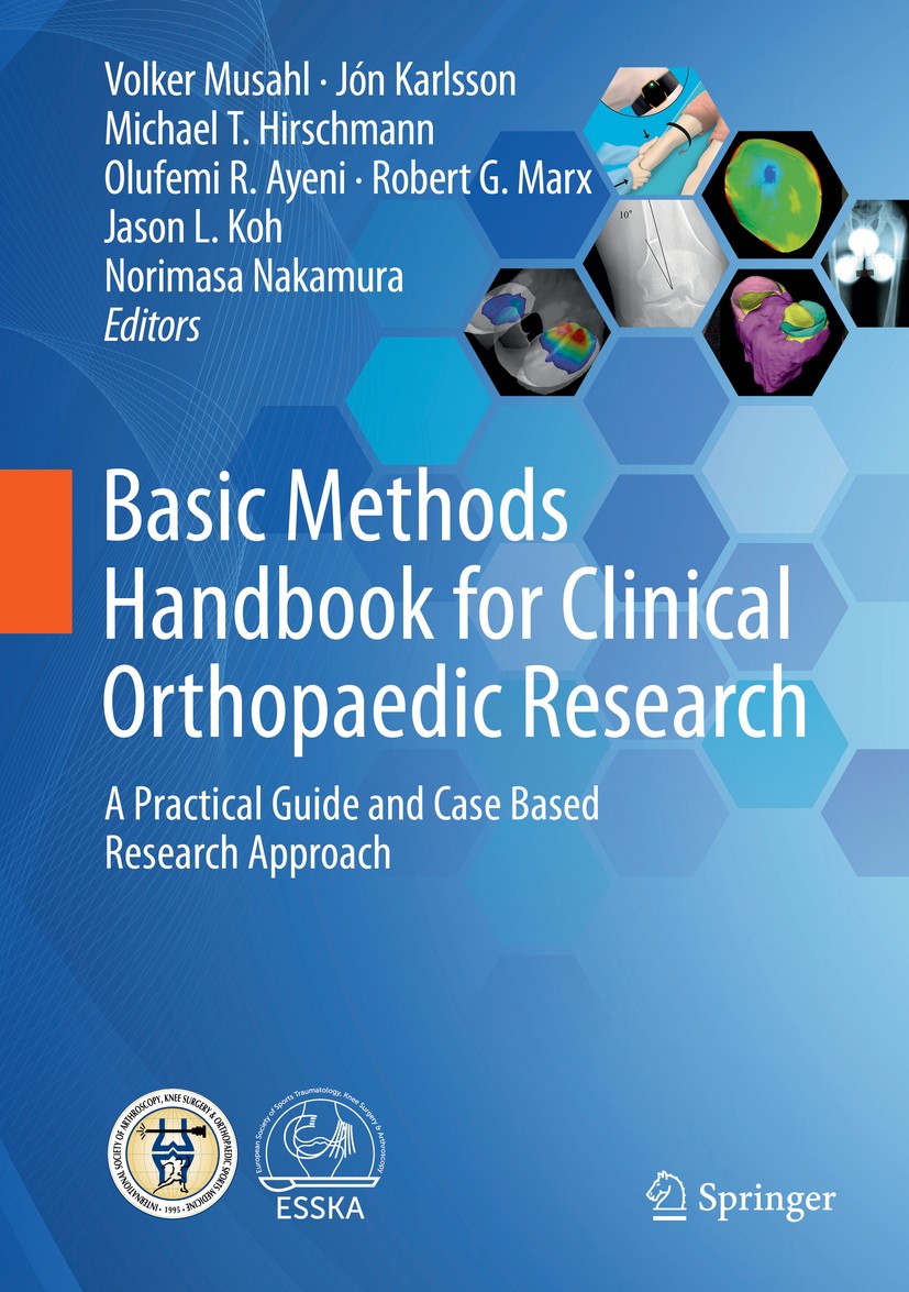 Titlebook: Basic Methods Handbook for Clinical Orthopaedic Research; A Practical Guide an Volker Musahl,Jón Karlsson,Norimasa Nakamura Book 2019 Sprin Titlebook: Basic Methods Handbook for Clinical Orthopaedic Research; A Practical Guide an Volker Musahl,Jón Karlsson,Norimasa Nakamura Book 2019 Sprin