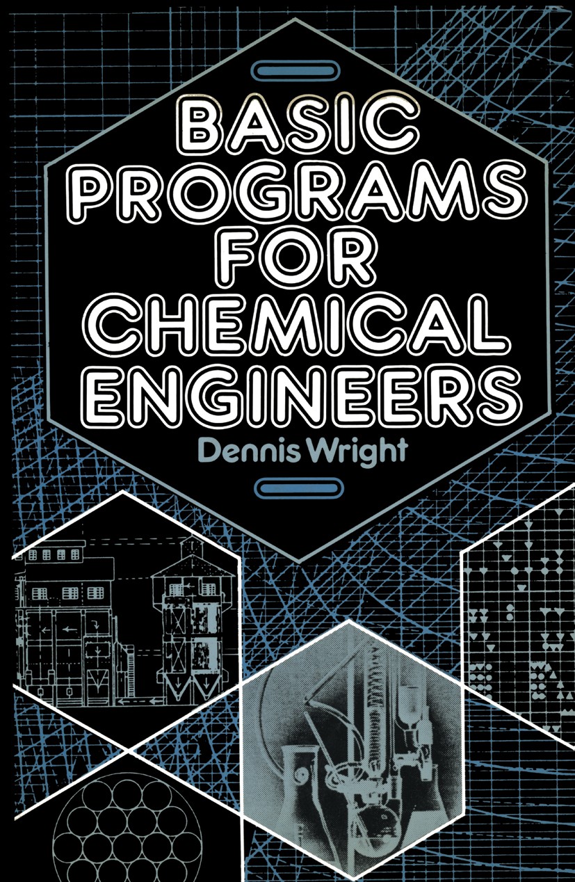 Titlebook: Basic Programs for Chemical Engineers; Dennis Wright Book 1986 Van Nostrand Reinhold Company Inc. 1986 Sieve.heat transfer.organic compoun Titlebook: Basic Programs for Chemical Engineers; Dennis Wright Book 1986 Van Nostrand Reinhold Company Inc. 1986 Sieve.heat transfer.organic compoun