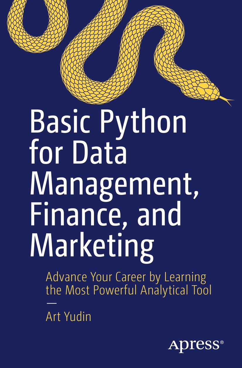 Titlebook: Basic Python for Data Management, Finance, and Marketing; Advance Your Career Art Yudin Book 2021 Art Yudin 2021 variables.python.loops.sc Titlebook: Basic Python for Data Management, Finance, and Marketing; Advance Your Career Art Yudin Book 2021 Art Yudin 2021 variables.python.loops.sc