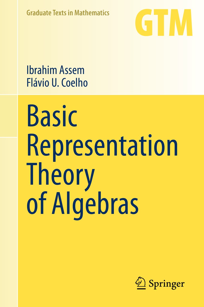 Titlebook: Basic Representation Theory of Algebras; Ibrahim Assem,Flávio U. Coelho Textbook 2020 Springer Nature Switzerland AG 2020 Almost split seq Titlebook: Basic Representation Theory of Algebras; Ibrahim Assem,Flávio U. Coelho Textbook 2020 Springer Nature Switzerland AG 2020 Almost split seq