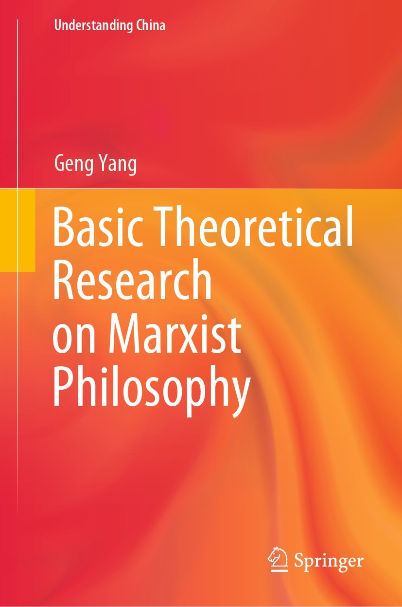 Titlebook: Basic Theoretical Research on Marxist Philosophy; Geng Yang Book 2021 Beijing Normal University Press (Group) Co., LTD 2021 Marxist Philos Titlebook: Basic Theoretical Research on Marxist Philosophy; Geng Yang Book 2021 Beijing Normal University Press (Group) Co., LTD 2021 Marxist Philos