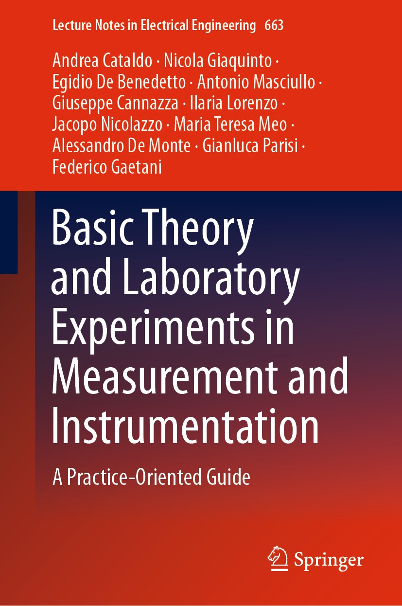 Titlebook: Basic Theory and Laboratory Experiments in Measurement and Instrumentation; A Practice-Oriented Andrea Cataldo,Nicola Giaquinto,Federico G Titlebook: Basic Theory and Laboratory Experiments in Measurement and Instrumentation; A Practice-Oriented Andrea Cataldo,Nicola Giaquinto,Federico G