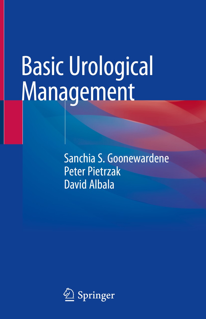 Titlebook: Basic Urological Management; Sanchia S. Goonewardene,Peter Pietrzak,David Albal Book 2019 Springer Nature Switzerland AG 2019 Andrology.Ur Titlebook: Basic Urological Management; Sanchia S. Goonewardene,Peter Pietrzak,David Albal Book 2019 Springer Nature Switzerland AG 2019 Andrology.Ur