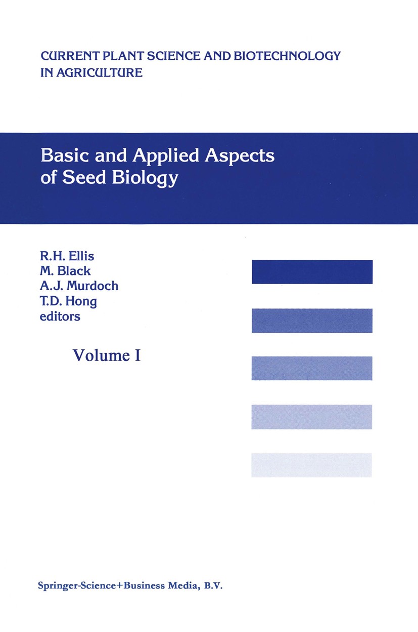 Titlebook: Basic and Applied Aspects of Seed Biology; Proceedings of the F R. H. Ellis,M. Black,T. D. Hong Conference proceedings 1997 Kluwer Academic Titlebook: Basic and Applied Aspects of Seed Biology; Proceedings of the F R. H. Ellis,M. Black,T. D. Hong Conference proceedings 1997 Kluwer Academic
