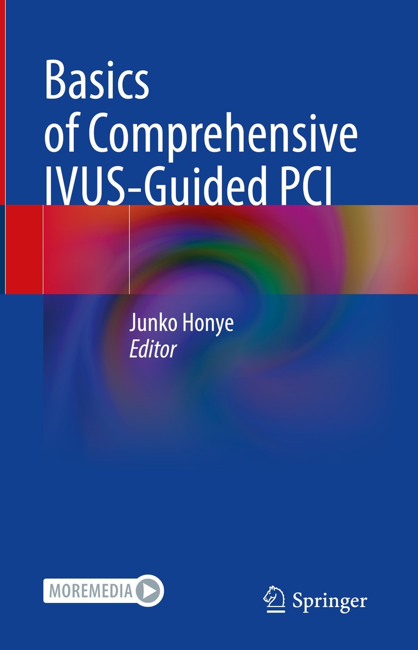 Titlebook: Basics of Comprehensive IVUS-Guided PCI; Junko Honye Book 2023 The Editor(s) (if applicable) and The Author(s), under exclusive license to Titlebook: Basics of Comprehensive IVUS-Guided PCI; Junko Honye Book 2023 The Editor(s) (if applicable) and The Author(s), under exclusive license to